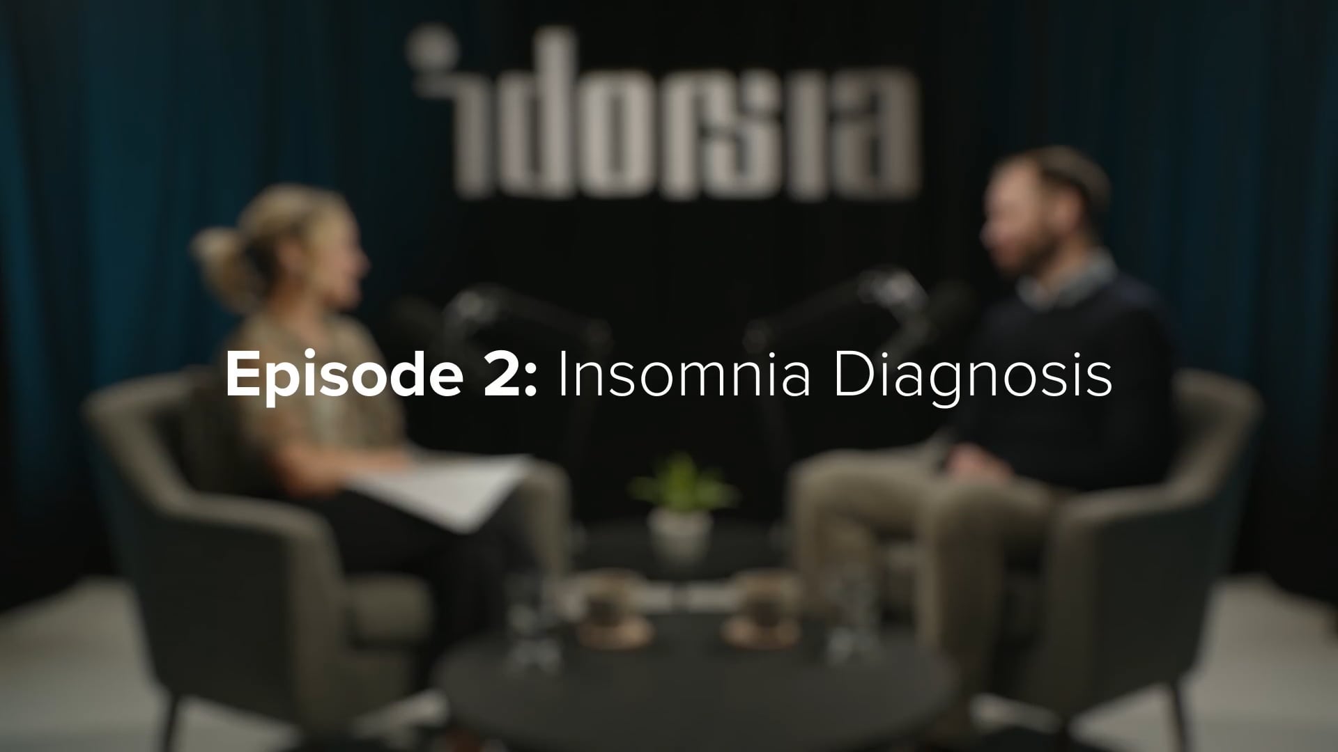 Episode 2 - </br> Insomnia Diagnosis