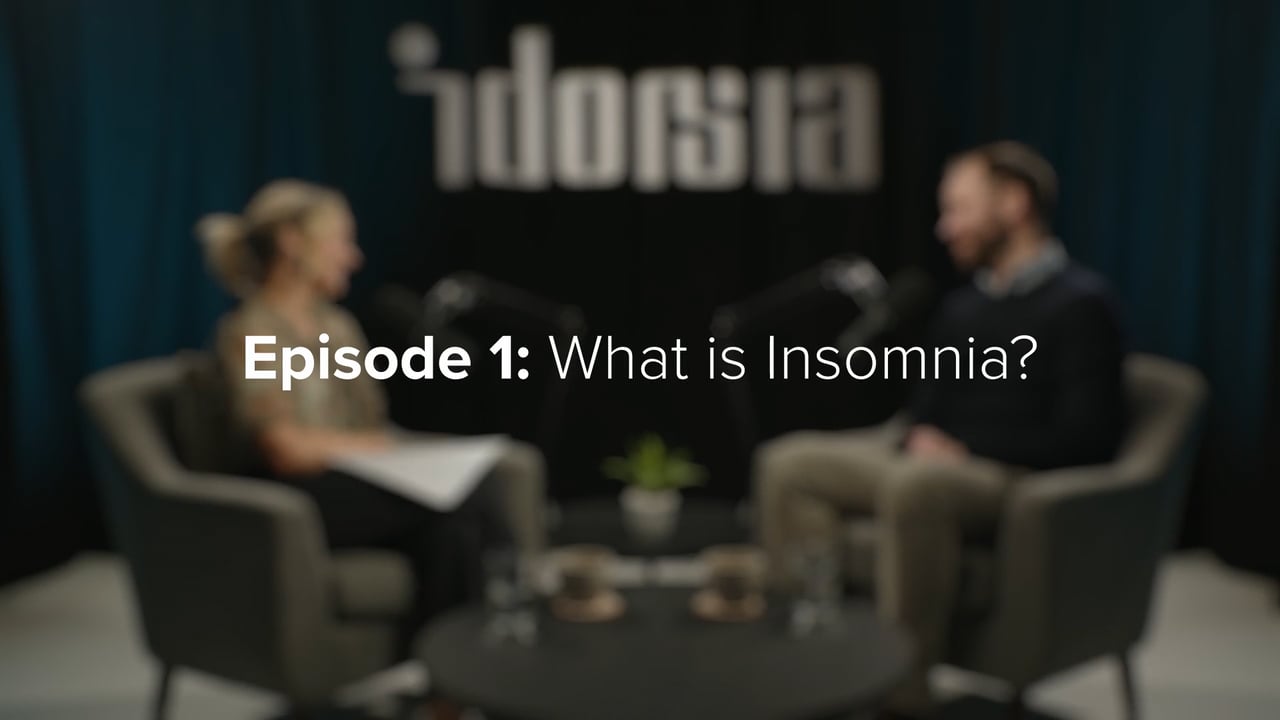 Episode 1 - </br> What is Insomnia?
